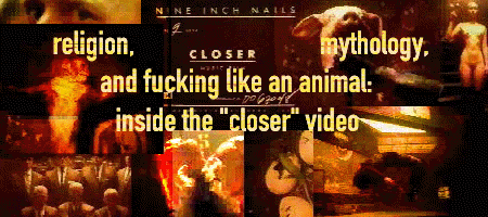 religion, mythology, and fucking like an animal: inside the 'closer' video